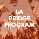 FIRST TIME ON THE WEST COAST // The 2023 LA-Bridge Program Interest List // RECENT GRADS ONLY