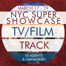 NYC SUPER SHOWCASE (TV/Film Track): Break into the New York TV/Film Market - REGISTRATION PAGE