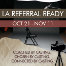LA Referral Ready October 21st - November 11th!